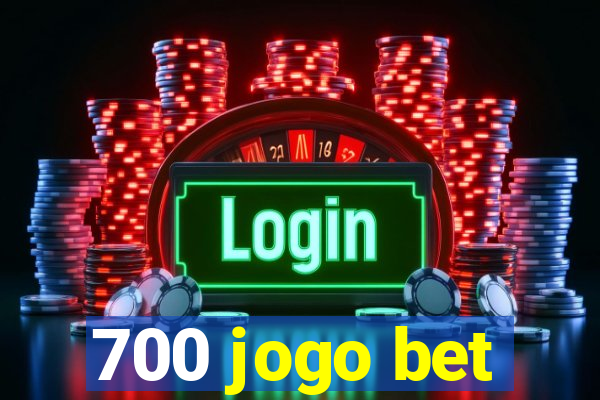 700 jogo bet